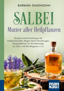Salbei - Mutter aller Heilpflanzen